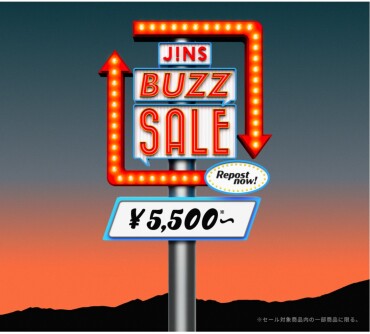 ＼JINS BUZZ SALE 第一弾実施中 ！／
